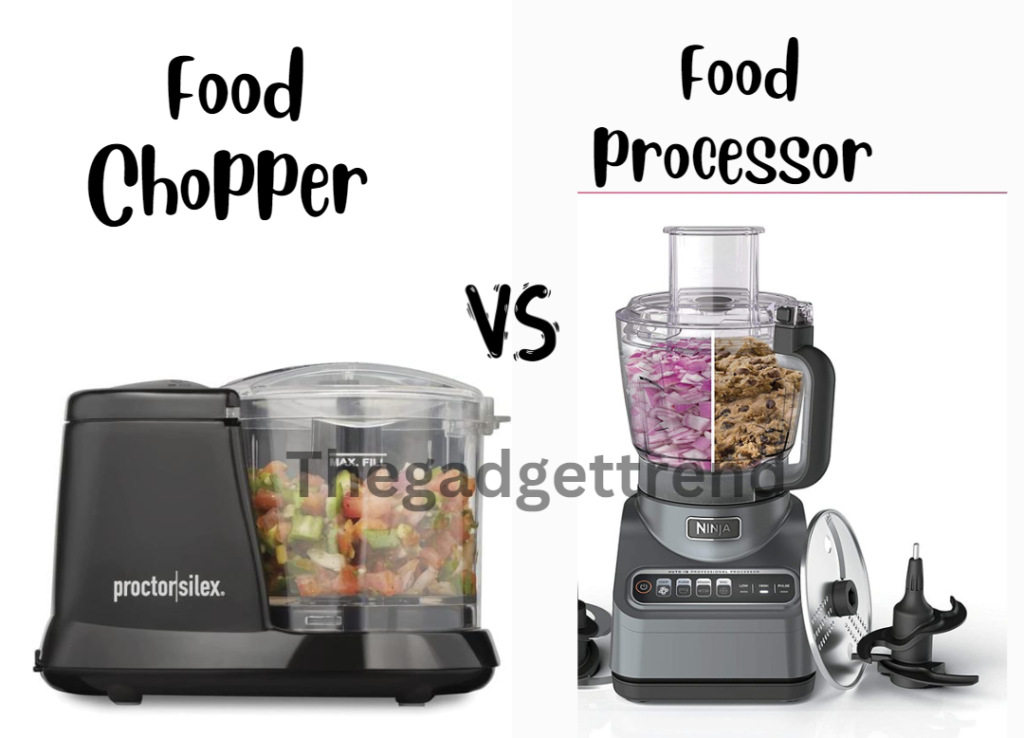 Food chopper vs Food processor