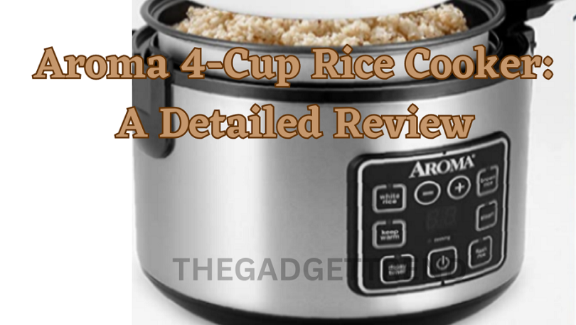 Aroma 4-Cup Rice Cooker: The Best Detailed Review